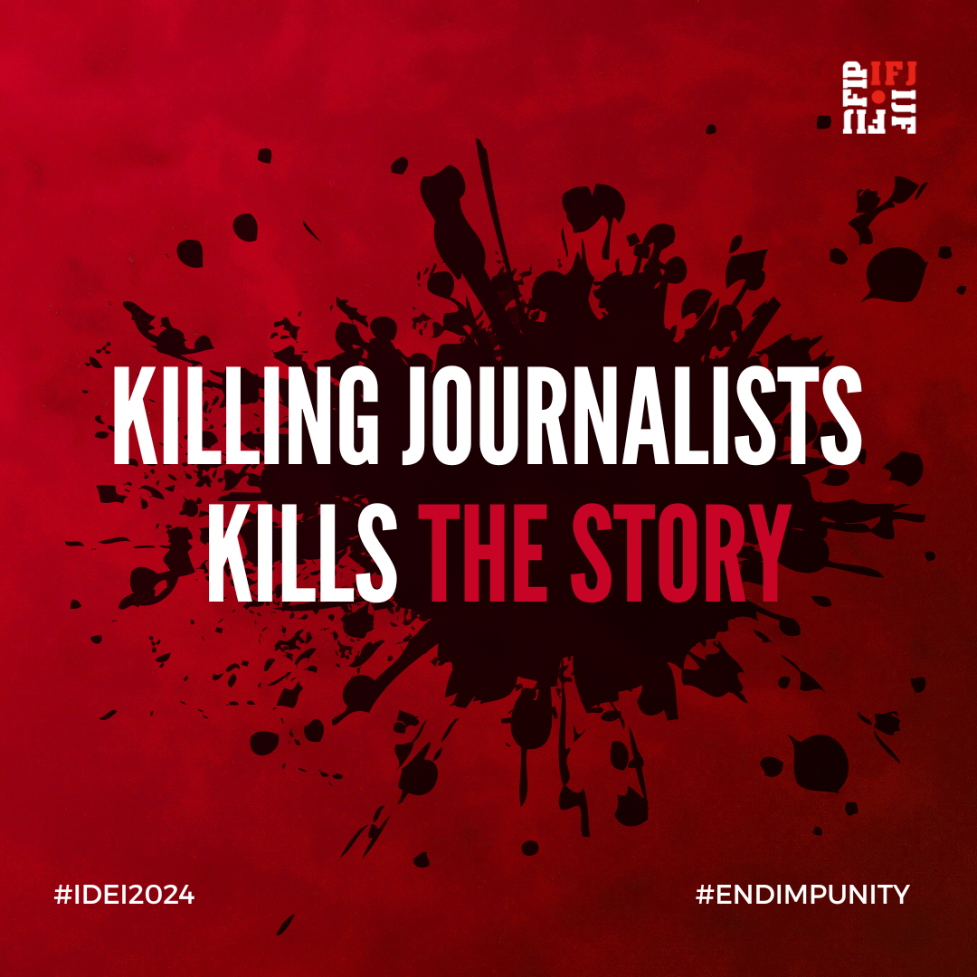 Impunity: Governments must be held accountable for targeting journalists, says IFJ