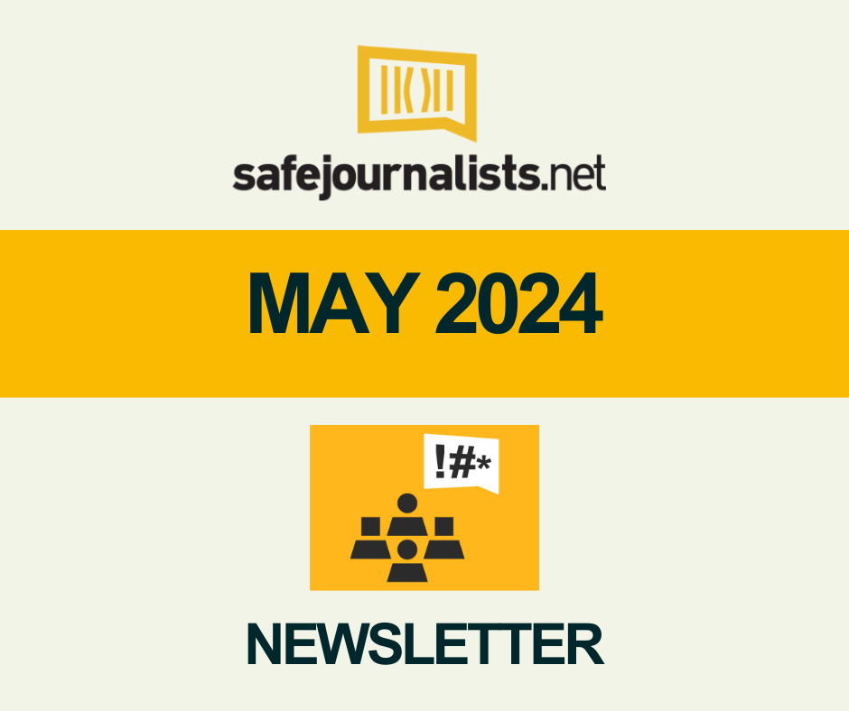 SafeJournalists Network Newsletter 5, May 2024