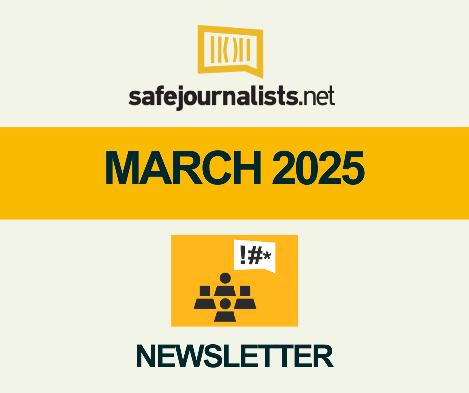 SafeJournalists Network Newsletter 15, March 2025