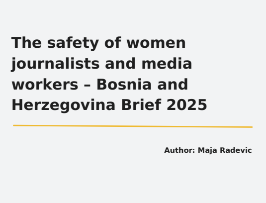 The safety of women journalists and media workers – Bosnia and Herzegovina Brief 2025