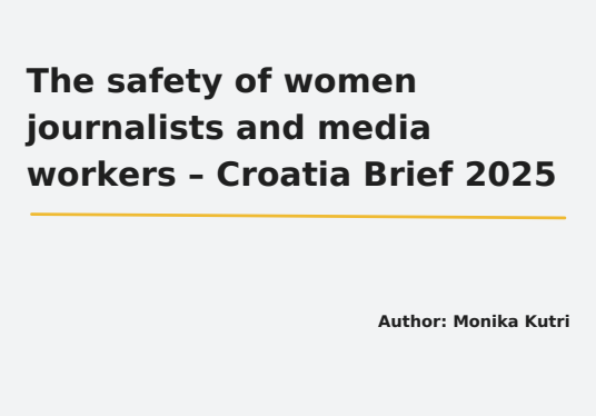 The safety of women journalists and media workers – Croatia Brief 2025
